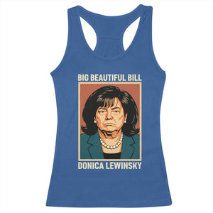 Big Beautiful Bill Donica Lewinsky Racerback Tank Top Funny Political Trump Meme Vintage Parody TS02 Royal Blue Print Your Wear