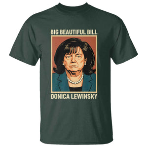 Big Beautiful Bill Donica Lewinsky T Shirt Funny Political Trump Meme Vintage Parody TS02 Dark Forest Green Print Your Wear