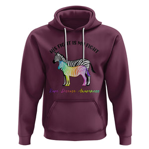 Rare Disease Day Shirts Hoodie His Fight Is My Fight Rare Disease Awareness Support Rare Warrior Rainbow Zebra TS02 Maroon Printyourwear