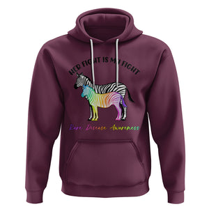 Rare Disease Day Shirts Hoodie Her Fight Is My Fight Rare Disease Awareness Support Rare Warrior Rainbow Zebra TS02 Maroon Printyourwear