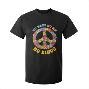 No Wars No Ice No Kings Retro Flower T Shirt For Kid Hippie Floral Peace Sign Social Justice Anti War Protest TS02 Black Print Your Wear