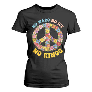 No Wars No Ice No Kings Retro Flower T Shirt For Women Hippie Floral Peace Sign Social Justice Anti War Protest TS02 Black Print Your Wear