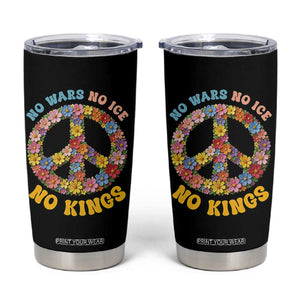 No Wars No Ice No Kings Retro Flower Tumbler Cup Hippie Floral Peace Sign Social Justice Anti War Protest TS02 Black Print Your Wear