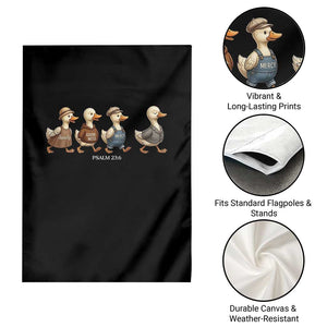 Funny Christian Psalm 23:6 Duck Pun Garden Flag Surely Goodness and Mercy Cute Bible Humor Gift TS02 Print Your Wear