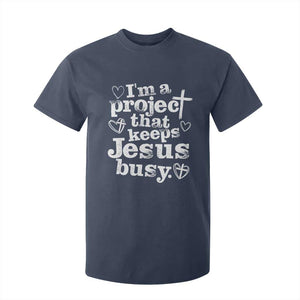 I am a Project That Keeps Jesus Busy Funny Christian Typography T Shirt For Kid Faith Humor Inspirational Gift TS02 Navy Print Your Wear