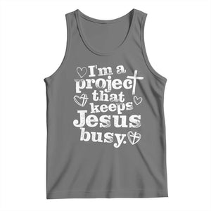 I am a Project That Keeps Jesus Busy Funny Christian Typography Tank Top Faith Humor Inspirational Gift TS02 Black Heather Print Your Wear