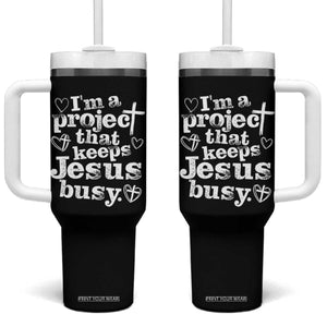 I am a Project That Keeps Jesus Busy Funny Christian Typography Tumbler With Handle Faith Humor Inspirational Gift TS02 One Size: 40 oz Black Print Your Wear