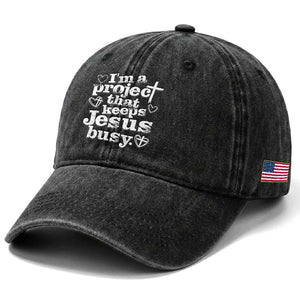 I am a Project That Keeps Jesus Busy Funny Christian Typography Washed Cotton Baseball Cap Faith Humor Inspirational Gift