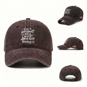 I am a Project That Keeps Jesus Busy Funny Christian Typography Washed Cotton Baseball Cap Faith Humor Inspirational Gift