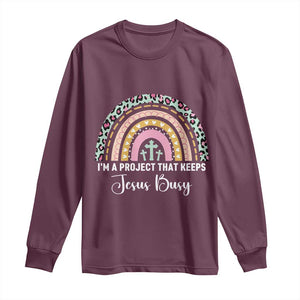 I am a Project That Keeps Jesus Busy Rainbow Cross Long Sleeve Shirt Cute Christian Faith Humor TS02 Maroon Print Your Wear