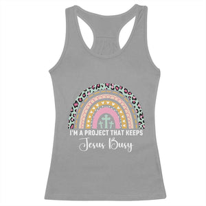 I am a Project That Keeps Jesus Busy Rainbow Cross Racerback Tank Top Cute Christian Faith Humor TS02 Sport Gray Print Your Wear
