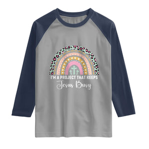 I am a Project That Keeps Jesus Busy Rainbow Cross Raglan Shirt Cute Christian Faith Humor TS02 Sport Gray Navy Print Your Wear