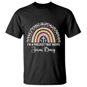 I am a Project That Keeps Jesus Busy Rainbow Cross T Shirt Cute Christian Faith Humor TS02 Black Print Your Wear