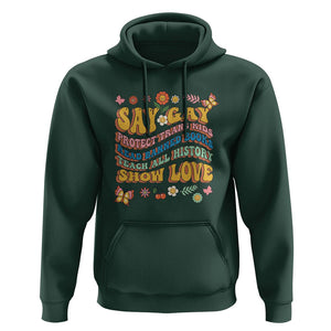 Say Gay Protect Trans Kids Read Banned Books Teach History Show Love Hoodie Retro Groovy TS02 Dark Forest Green Print Your Wear