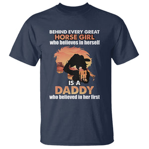 Horse Dad T Shirt Behind Every Great Horse Girl Who Believes is a Daddy TS02 Navy Printyourwear