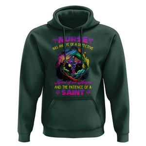 Nurse Appreciation Hoodie Nurse Has An Eye Of A Detective Heart Of An Angel And The Patience Of A Saint Nurse Gifts for Nurse Week TS02 Dark Forest Green Print Your Wear