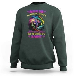 Nurse Appreciation Sweatshirt Nurse Has An Eye Of A Detective Heart Of An Angel And The Patience Of A Saint Nurse Gifts for Nurse Week TS02 Dark Forest Green Print Your Wear