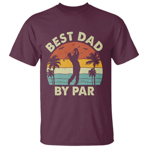 Golfing Dad T Shirt Best Dad By Par Retro Vintage Golfer Father's Day TS02 Maroon Print Your Wear