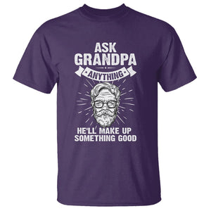 Funny Grandfather T Shirt Ask Grandpa Anything He'll Make Up Something Good Father's Day TS02 Purple Print Your Wear
