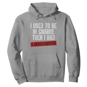 Funny Grandpas Girls Quote Classic Graphic Hoodie I Used To Be In Charge Then I Had A Granddaughter TS02 Sport Gray Print Your Wear