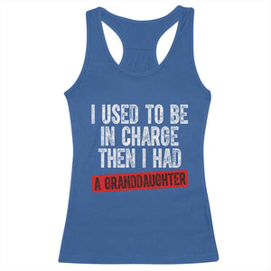 Funny Grandpas Girls Quote Classic Graphic Racerback Tank Top I Used To Be In Charge Then I Had A Granddaughter TS02 Royal Blue Print Your Wear