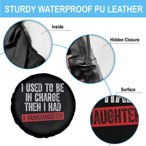 Funny Grandpas Girls Quote Classic Graphic Spare Tire Cover I Used To Be In Charge Then I Had A Granddaughter TS02 Print Your Wear