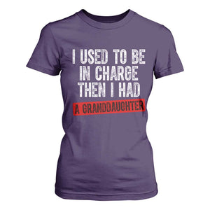 Funny Grandpas Girls Quote Classic Graphic T Shirt For Women I Used To Be In Charge Then I Had A Granddaughter TS02 Purple Print Your Wear
