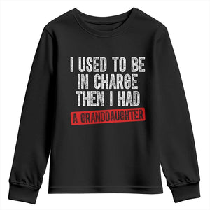 Funny Grandpas Girls Quote Classic Graphic Youth Sweatshirt I Used To Be In Charge Then I Had A Granddaughter TS02 Black Print Your Wear