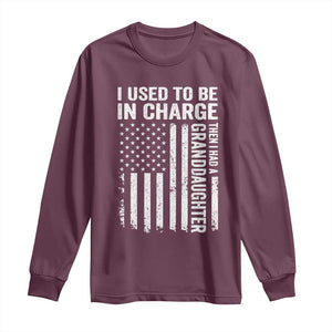 Patriotic American Flag Grandfather Pride Long Sleeve Shirt I Used To Be In Charge Granddaughter Funny Grandpas Girls Distressed USA Style TS02 Maroon Print Your Wear