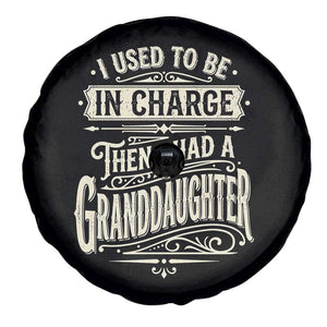 Vintage Style Western Funny Grandpas Girls Spare Tire Cover I Used To Be In Charge Then I Had A Granddaughter Retro Look TS02 Print Your Wear