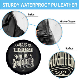 Vintage Style Western Funny Grandpas Girls Spare Tire Cover I Used To Be In Charge Then I Had A Granddaughter Retro Look TS02 Print Your Wear