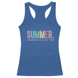 Summer Remembering My Why Racerback Tank Top Funny Distressed Retro End of School Year Teacher Typography TS02 Royal Blue Print Your Wear