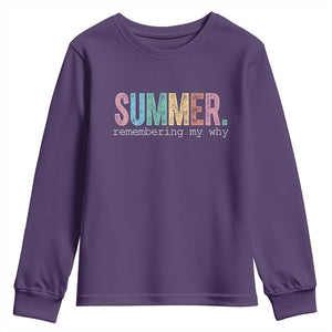 Summer Remembering My Why Youth Sweatshirt Funny Distressed Retro End of School Year Teacher Typography TS02 Purple Print Your Wear