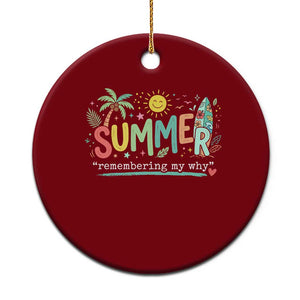 Summer Remembering My Why Ceramic Ornament Cute Tropical Beach Palm Tree Surfboard Teacher Graphic TS02 1pc Red Print Your Wear