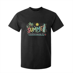 Summer Remembering My Why T Shirt For Kid Cute Tropical Beach Palm Tree Surfboard Teacher Graphic