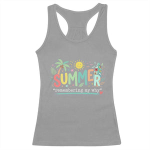 Summer Remembering My Why Racerback Tank Top Cute Tropical Beach Palm Tree Surfboard Teacher Graphic TS02 Sport Gray Print Your Wear