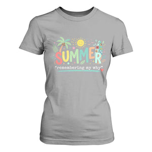 Summer Remembering My Why T Shirt For Women Cute Tropical Beach Palm Tree Surfboard Teacher Graphic TS02 Sport Gray Print Your Wear