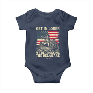 Get In Loser We're Crossing The Delaware Vintage Baby Onesie Funny George Washington American Flag Patriotic Fireworks TS02 Navy Print Your Wear