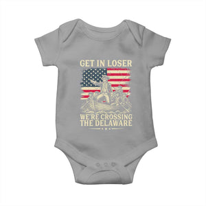 Get In Loser We're Crossing The Delaware Vintage Baby Onesie Funny George Washington American Flag Patriotic Fireworks TS02 Sport Gray Print Your Wear