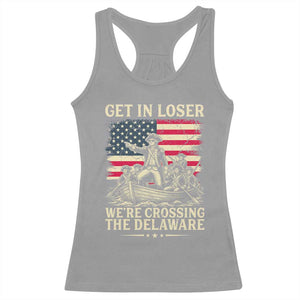 Get In Loser We're Crossing The Delaware Vintage Racerback Tank Top Funny George Washington American Flag Patriotic Fireworks TS02 Sport Gray Print Your Wear