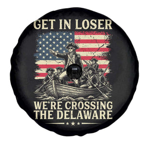 Get In Loser We're Crossing The Delaware Vintage Spare Tire Cover Funny George Washington American Flag Patriotic Fireworks TS02 Print Your Wear