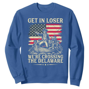 Get In Loser We're Crossing The Delaware Vintage Sweatshirt Funny George Washington American Flag Patriotic Fireworks TS02 Royal Blue Print Your Wear