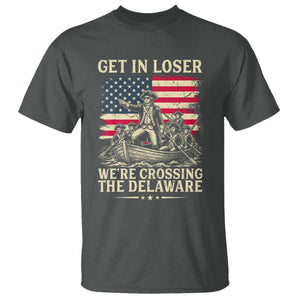 Get In Loser We're Crossing The Delaware Vintage T Shirt Funny George Washington American Flag Patriotic Fireworks TS02 Dark Heather Print Your Wear