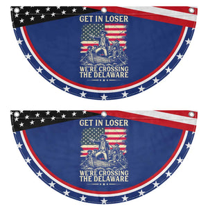 Get In Loser We're Crossing The Delaware Vintage Patriotic Fan Flag Funny George Washington American Flag Fireworks