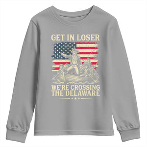 Get In Loser We're Crossing The Delaware Vintage Youth Sweatshirt Funny George Washington American Flag Patriotic Fireworks TS02 Sport Gray Print Your Wear