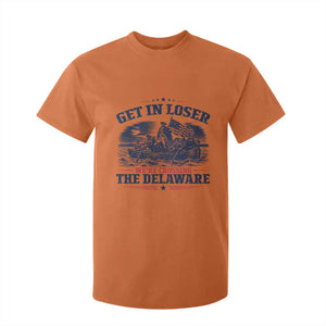 Get In Loser We're Crossing The Delaware Retro T Shirt For Kid Distressed George Washington Boat Scene Patriotic American Revolution Humor TS02 Orange Print Your Wear