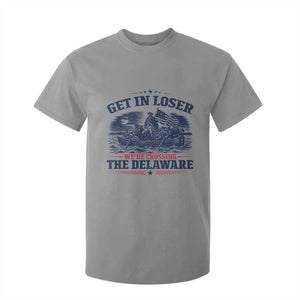 Get In Loser We're Crossing The Delaware Retro T Shirt For Kid Distressed George Washington Boat Scene Patriotic American Revolution Humor TS02 Sport Gray Print Your Wear