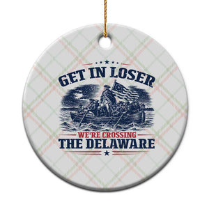Get In Loser We're Crossing The Delaware Retro Ceramic Ornament Distressed George Washington Boat Scene Patriotic American Revolution Humor TS02 1pc Christmas Plaid Print Your Wear