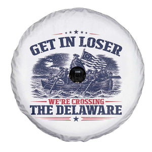 Get In Loser We're Crossing The Delaware Retro Spare Tire Cover Distressed George Washington Boat Scene Patriotic American Revolution Humor TS02 Print Your Wear