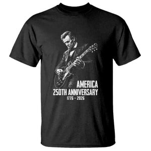 America 250th Anniversary Abraham Lincoln Rock Star T Shirt Funny Electric Guitar Player 1776 to 2026 Semiquincentennial